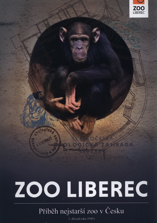 Zoo Liberec : příběh nejstarší zoo v Česku
