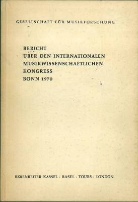 Bericht über den Internationalen Musikwissenschaftlichen Kongress Bonn 1970 /