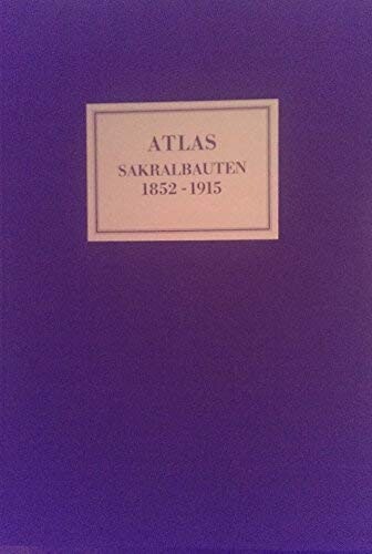 Atlas Sakralbauten 1852-1915 /