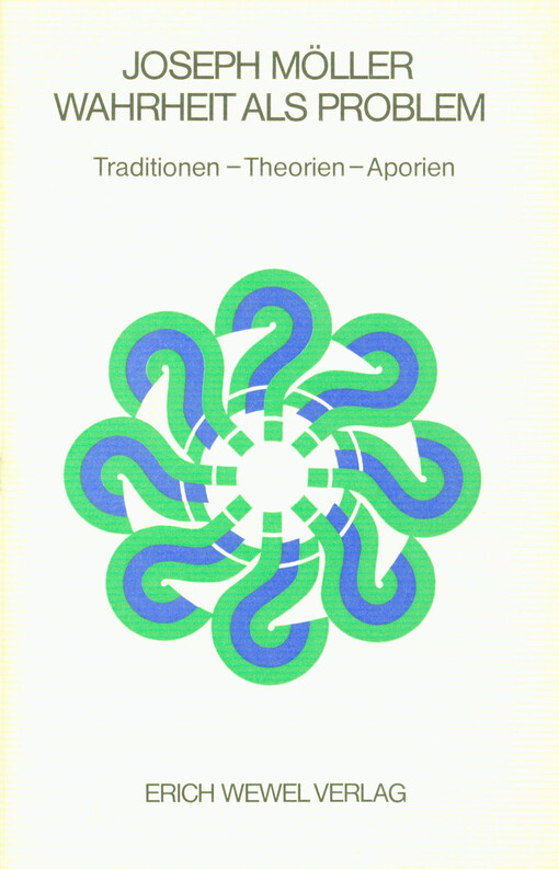 Wahrheit als Problem : Traditionen - Theorien - Aporien