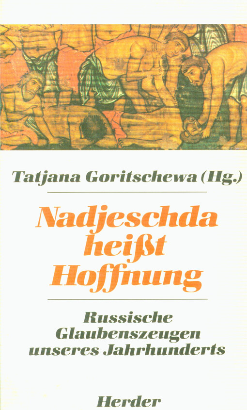 Nadjeschda heißt Hoffnung : russische Glaubenszeugen dieses Jahrhunderts