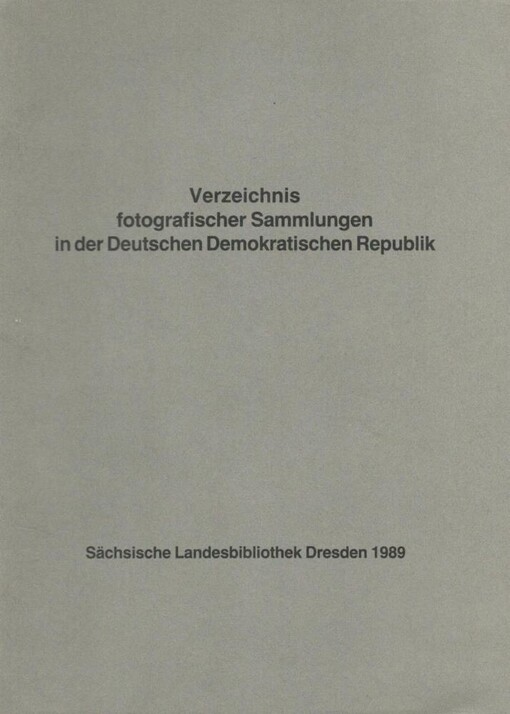 Verzeichnis fotografischer Sammlungen in der Deutschen Demokratischen Republik /