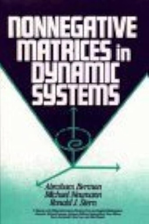 Nonnegative matrices in dynamic systems /