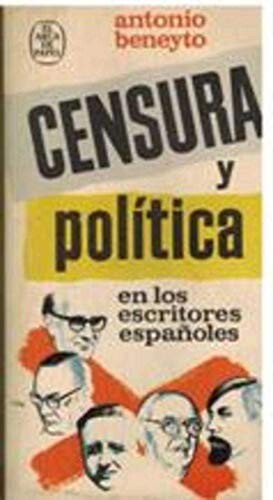 Censura y política en los escritores españoles /