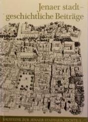 Jenaer stadtgeschichtliche Beiträge /