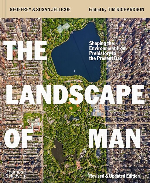 The landscape of man :shaping the environment from prehistory to the present day