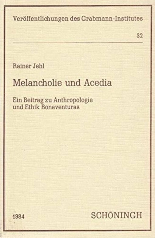 Melancholie und Acedia :ein Beitrag zu Anthropologie und Ethik Bonaventuras