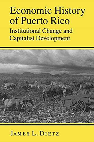 Economic History of Puerto Roco :Institutional Change and Capitalist Development