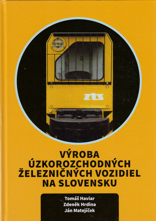 Výroba úzkorozchodných železničných vozidiel na Slovensku