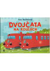 Dvojčata na kolejích : příběh Slovenské strely  (odkaz v elektronickém katalogu)