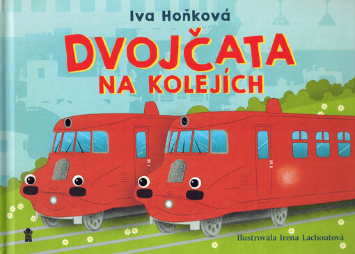 Dvojčata na kolejích : příběh Slovenské strely