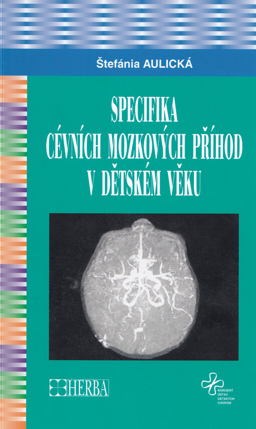 Specifika cévních mozkových příhod v dětském věku