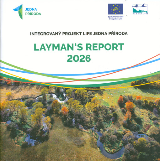 Layman's report 2026 : integrovaný projekt Life Jedna příroda