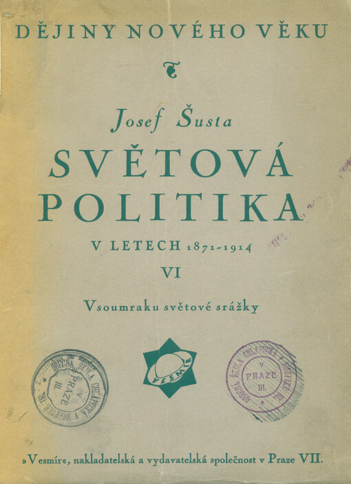 Světová politika v letech 1871-1914. VI, V soumraku světové srážky