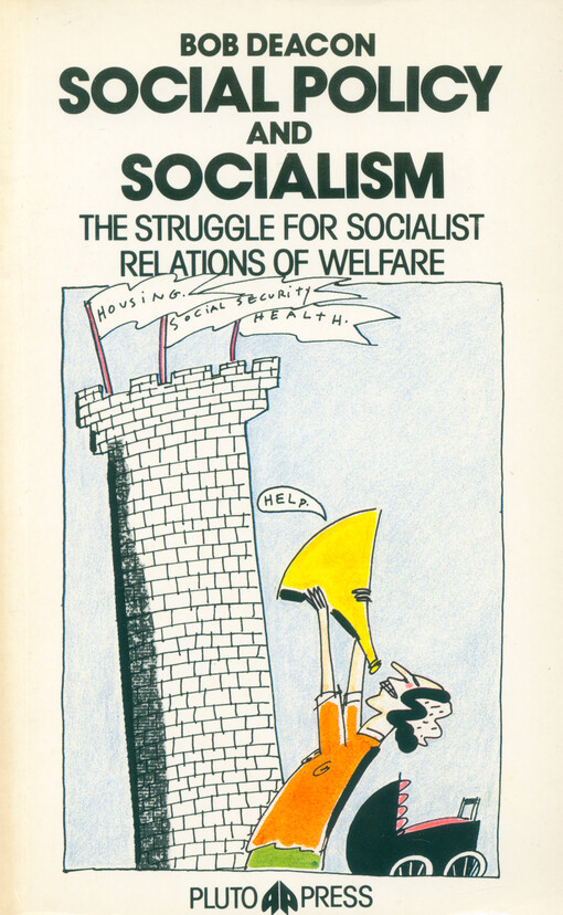 Social policy and socialism : the struggle for socialist relations of welfare
