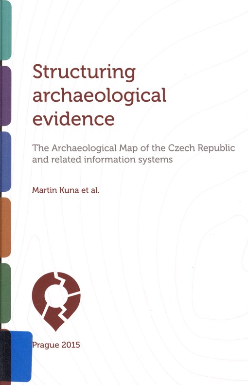 Structuring archaeological evidence: the archaeological map of the Czech Republic and related information systems