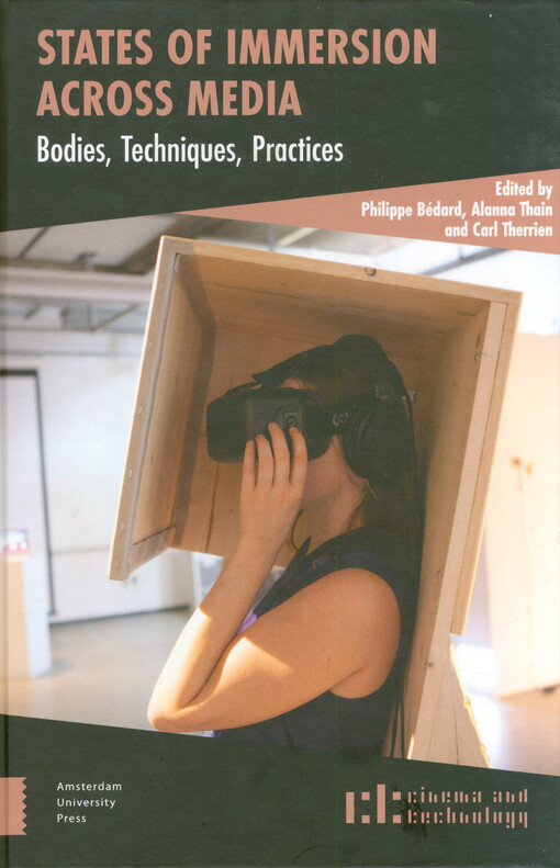 States of immersion across media : bodies, techniques, practices