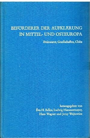 Beförderer der Aufklärung in Mittel- und Osteuropa :
