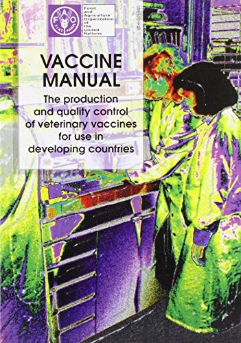 Vaccine manual :the production and quality control of veterinary vaccines for use in developing countries