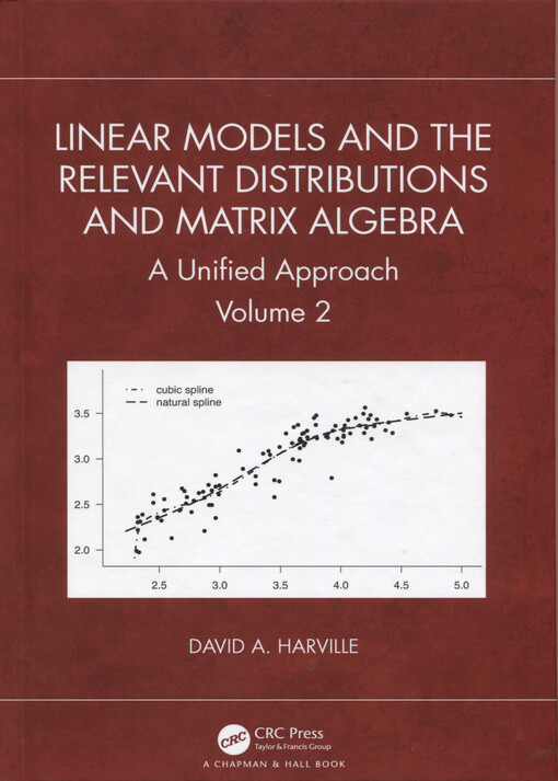 Linear models and the relevant distributions and matrix algebra : a unified approach. Volume 2