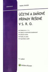 Účetní a daňové případy řešené v s. r. o.  (odkaz v elektronickém katalogu)