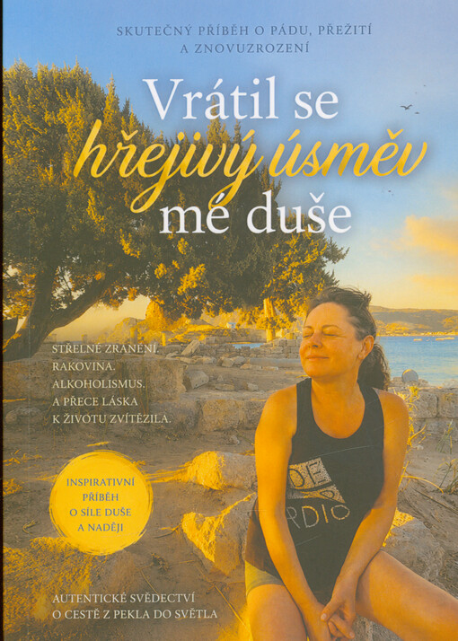 Vrátil se hřejivý úsměv mé duše