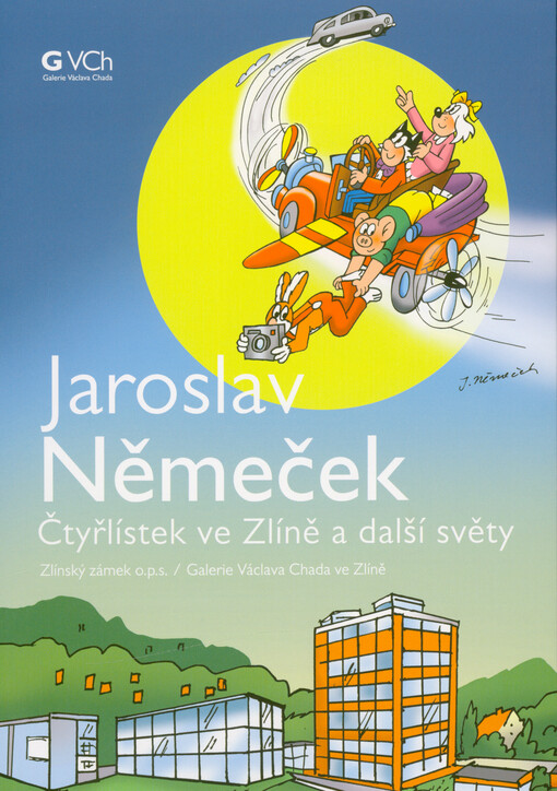Jaroslav Němeček : Čtyřlístek ve Zlíně a další světy