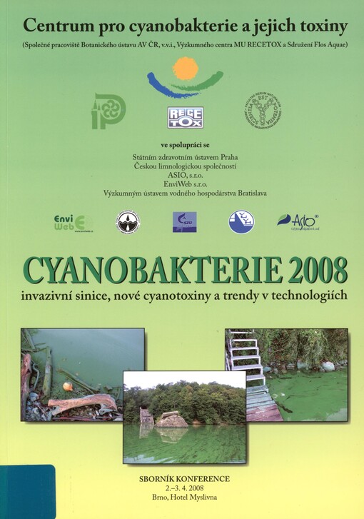 Cyanobakterie 2008: invazivní sinice, nové cyanotoxiny a trendy v technologiích