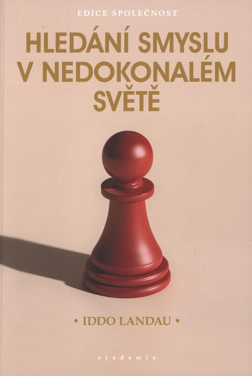Hledání smyslu v nedokonalém světě