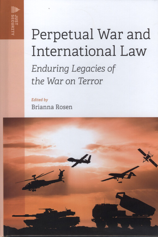 Perpetual war and international law : Enduring legacies of the war on terror