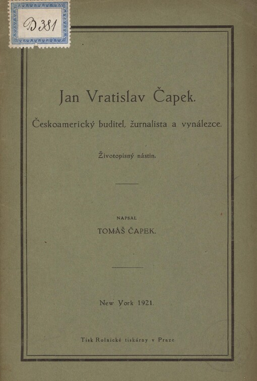 Jan Vratislav Čapek: českoamerický buditel, žurnalista a vynálezce : životopisný nástin