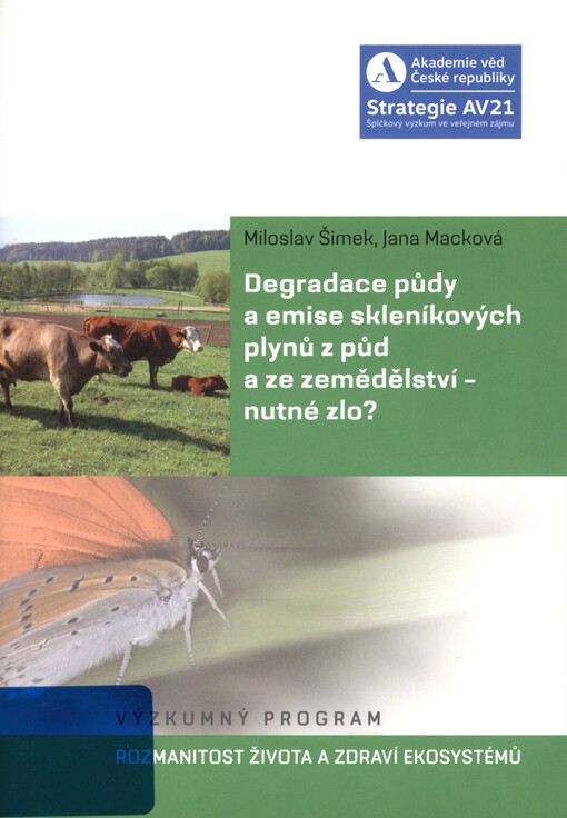 Degradace půdy a emise skleníkových plynů z půd a ze zemědělství - nutné zlo?