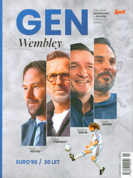GEN Wembley : Euro '96/30 let : exkluzivní rozhovory a zpovědi stříbrných hrdinů