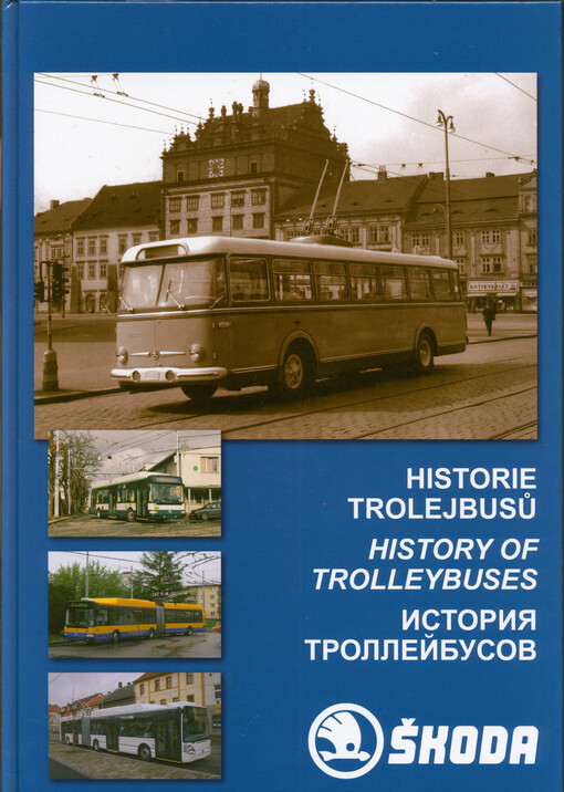 Historie trolejbusů Škoda = History of Skoda trolleybuses = Istorija trollejbusov Škoda