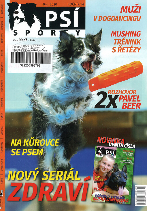 Psí sporty : agility - dogdancing - dogfrisbee - dostihy & coursing - flyball - mushing & dogtrekking - pasení - sportovní kynologie - záchranáři