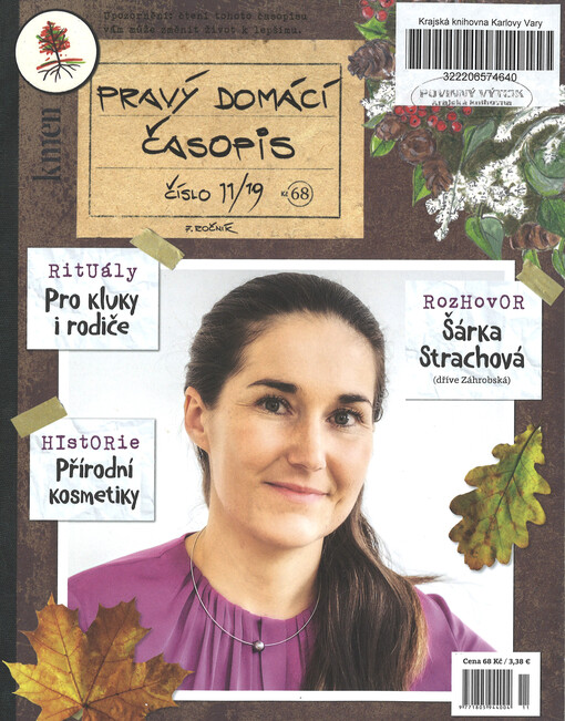 Pravý domácí časopis : kmen : časopis o všem, co je skutečné