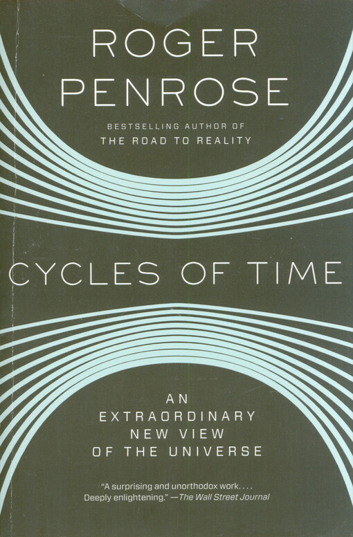 Cycles of time : an extraordinary new view of the universe