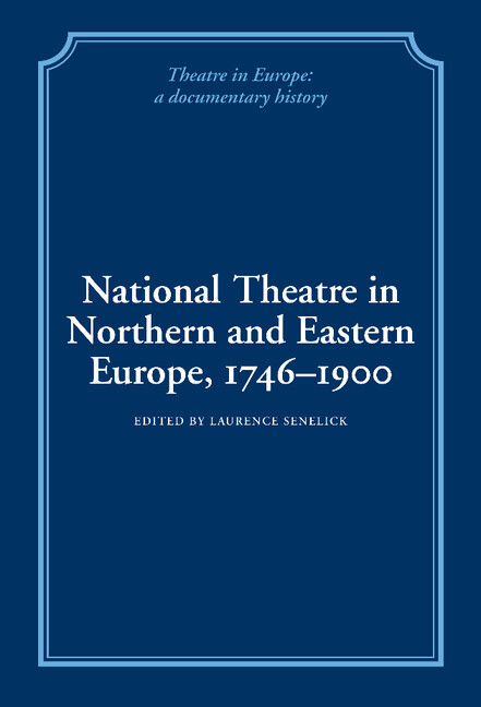 National Theatre in Northern and Eastern Europe :1746-1900