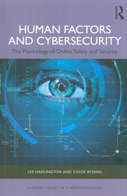 Human factors and cybersecurity : the psychology of online safety and security