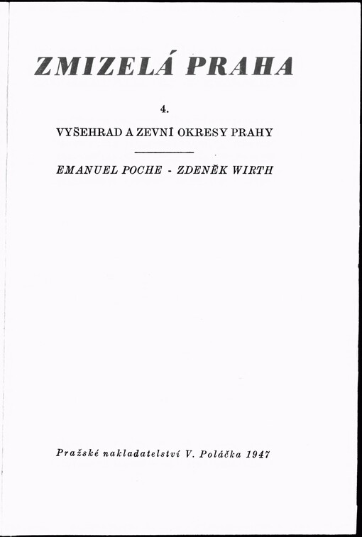 Zmizelá Praha: Vyšehrad a zevní okresy Prahy