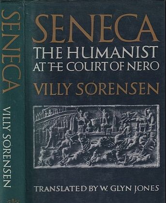 Seneca :The Humanist at the Court of Nero