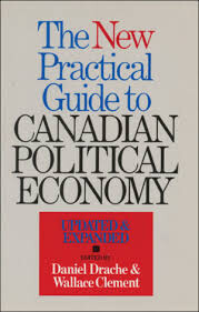 The new practical guide to Canadian political economy