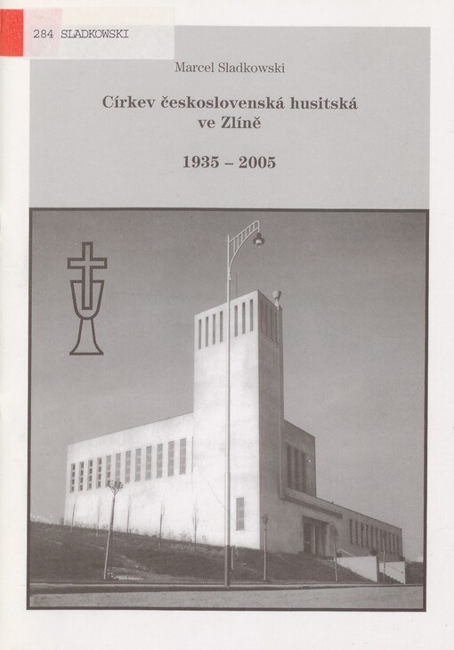 Církev československá husitská ve Zlíně 1935-2005