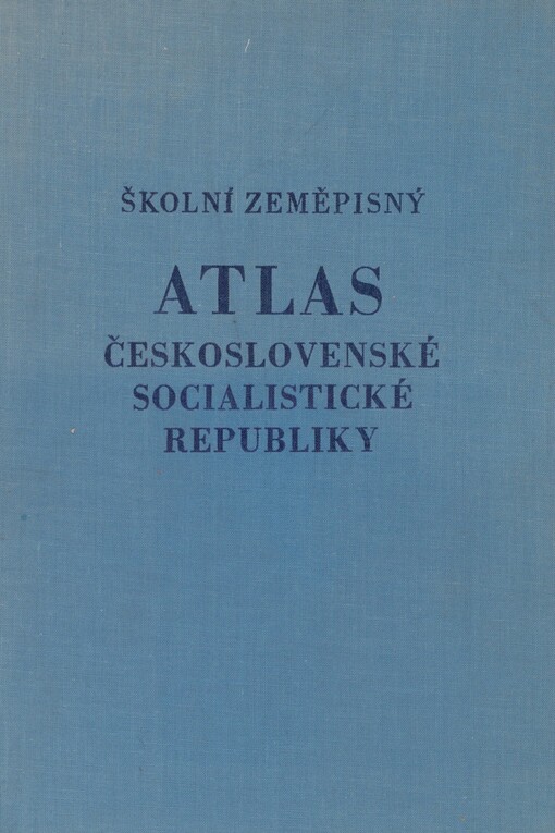 Školní zeměpisný atlas Československé socialistické republiky