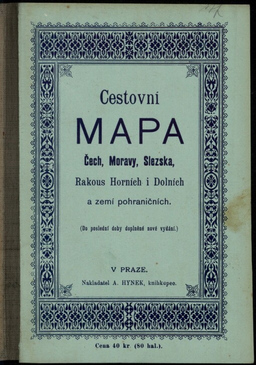 Cestovní mapa Čech, Moravy, Slezska, Rakous Horních i Dolních a zemí pohraničních