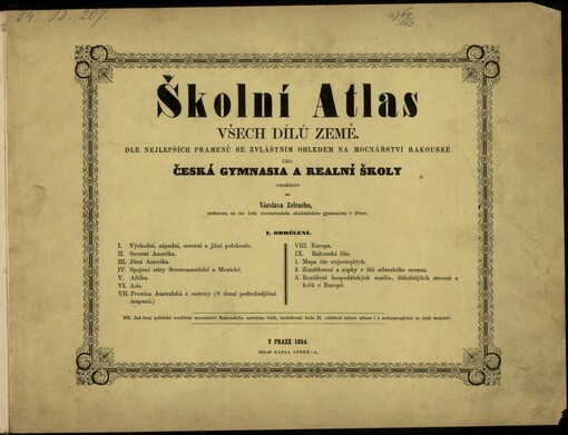 Školní Atlas všech dílů Země: dle nejlepších pramenů se zvláštním ohledem na mocnářství rakouské