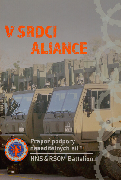V srdci Aliance : Prapor podpory nasaditelných sil : HNS & RSOM Battalion
