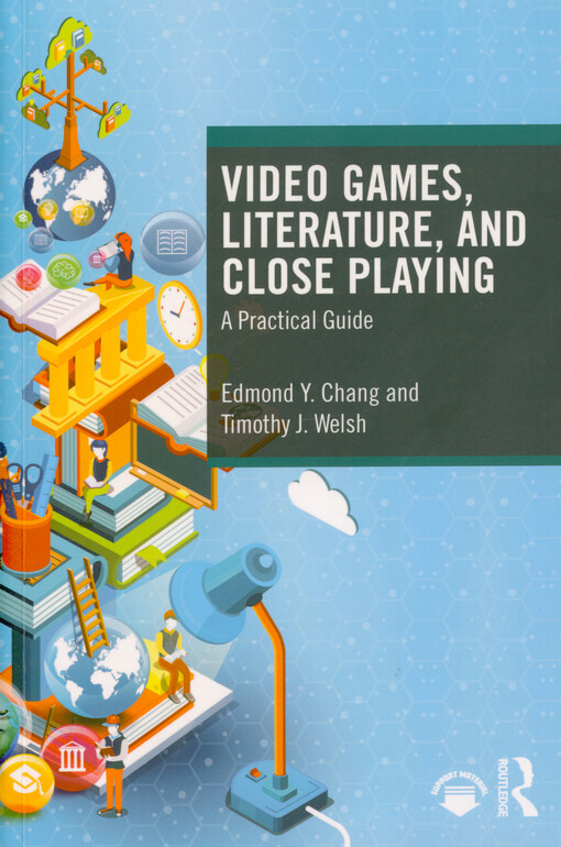 Video games, literature, and close playing : a practical guide