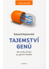 Tajemství genů : od vzniku života po genom člověka  (odkaz v elektronickém katalogu)