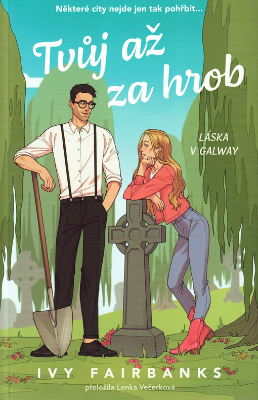Láska v Galway. Tvůj až za hrob